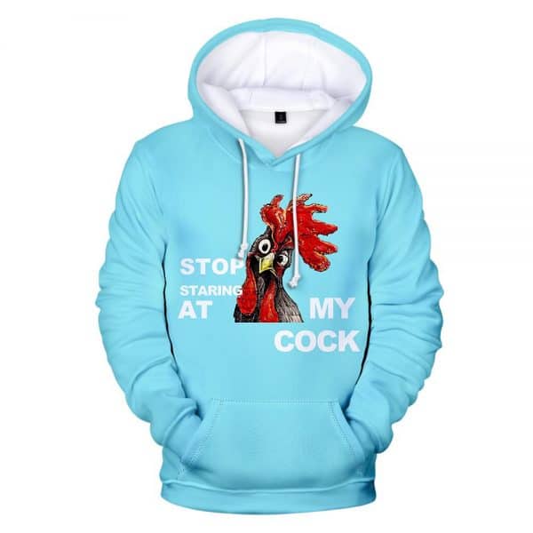 Stop Staring at My Cock 3D Hoodies Sweatshirts