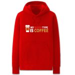 The IT Crowd Hoodies - Solid Color My Blood Type is Coffee Fleece Hoodie